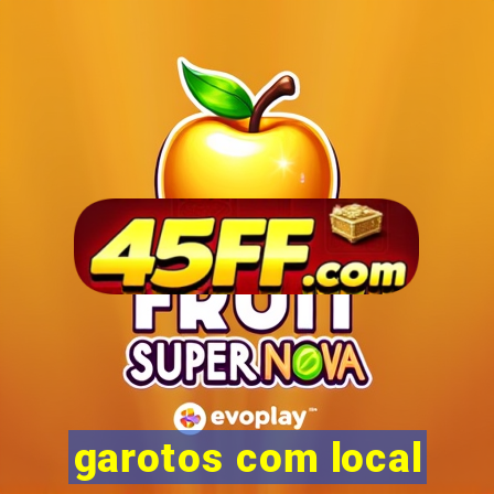 garotos com local